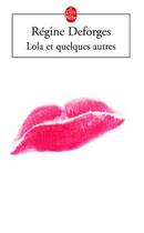 Couverture du livre « Lola et quelques autres » de Regine Deforges aux éditions Le Livre De Poche