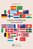 Couverture du livre « Les jeux olympiques et leurs territoires » de Jean-Marc Holz aux éditions Presses Universitaires De Perpignan