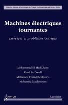 Couverture du livre « Machines électriques tournantes exercices et problèmes corrigés » de Zaim aux éditions Hermes Science