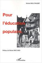 Couverture du livre « Pour l'éducation populaire » de Michel Heluwaert aux éditions L'harmattan