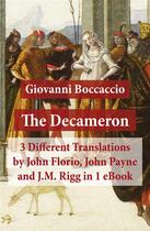 Couverture du livre « The Decameron: 3 Different Translations by John Florio, John Payne and J.M. Rigg in 1 eBook » de  aux éditions E-artnow