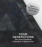 Couverture du livre « Four generations the joyner/giuffrida collection of abstract art » de Martin Courtney aux éditions Gregory Miller