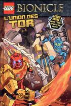 Couverture du livre « Lego bionicles t.1 ; l'union des Tor » de  aux éditions Hachette Comics