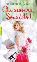 Couverture du livre « Au secours, Scarlett ! » de Maureen Johnson aux éditions Gallimard-jeunesse