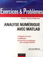 Couverture du livre « Exercices analyse numérique matlab ; licence, écoles d'ingénieurs » de Jean-Louis Merrien aux éditions Dunod