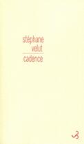 Couverture du livre « Cadence » de Stephane Velut aux éditions Christian Bourgois