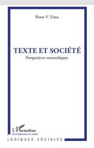 Couverture du livre « Texte et société ; perspectives sociocritiques » de Peter Vaclav Zima aux éditions L'harmattan