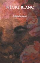 Couverture du livre « Nègre blanc ; la distribution du mépris » de Arvo Steinberg aux éditions Books On Demand