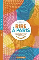 Couverture du livre « Rire à Paris » de Anne Gouyon aux éditions Parigramme