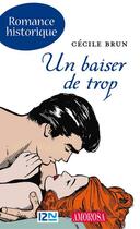 Couverture du livre « Un baiser de trop » de Brun Cecile aux éditions 12-21