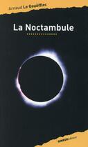 Couverture du livre « La noctambule » de Arnaud Le Gouefflec aux éditions Ginkgo