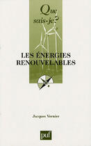 Couverture du livre « Les énergies renouvelables » de Jacques Vernier aux éditions Que Sais-je ?