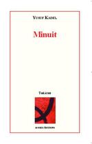 Couverture du livre « Minuit » de Yusuf Kadel aux éditions Editions Acoria