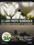 Couverture du livre « Le labo photo numérique ; avec Adobe Photoshop et Lightroom » de Katrin Eismann et Sean Duggan aux éditions Pearson