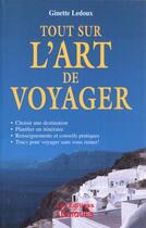 Couverture du livre « L'Art De Voyager » de Ginette Ledoux aux éditions Logiques