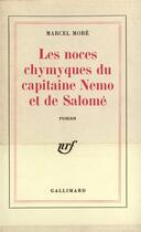 Couverture du livre « Les noces chymyques du capitaine nemo et de salome » de More Marcel aux éditions Gallimard
