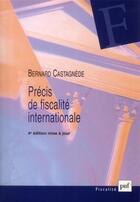 Couverture du livre « Précis de fiscalité internationale (4e édition) » de Bernard Castagnede aux éditions Puf