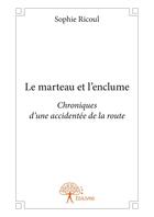 Couverture du livre « Le marteau et l'enclume » de Ricoul Sophie aux éditions Editions Edilivre