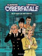 Couverture du livre « Cyberfatale : si ça sort, on est morts. » de Clement Oubrerie et Cepanou aux éditions Rue De Sevres