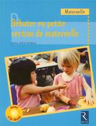 Couverture du livre « Debuter ps maternelle + cdrom » de Marie Goetz-Georges aux éditions Retz