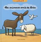 Couverture du livre « Les animaux amis de Dieu » de Eric Gaste et Gennevieve Laurencin aux éditions Bayard Jeunesse