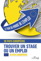 Couverture du livre « Le tour du monde de l'emploi ; 30 pays européens » de Jean-Pierre Pont aux éditions Editions Sw Telemaque