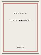 Couverture du livre « Louis Lambert » de Honoré De Balzac aux éditions Bibebook