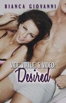 Couverture du livre « Vice, Virtue, & Video: Desired » de Giovanni Bianca aux éditions Omnific Publishing