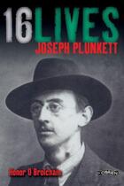Couverture du livre « Joseph Plunkett: 16 Lives » de O Brolchain Honor aux éditions The O'brien Press Digital