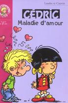 Couverture du livre « Cédric t.7 ; maladie d'amour » de Laudec et Raoul Cauvin aux éditions Le Livre De Poche Jeunesse
