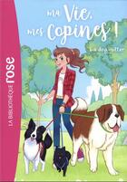 Couverture du livre « Ma vie, mes copines ! t.29 : la dog-sitter » de Catherine Kalengula aux éditions Hachette Jeunesse