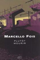 Couverture du livre « Plutot mourir » de Marcello Fois aux éditions Seuil