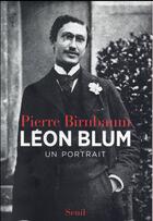 Couverture du livre « Léon Blum ; un portrait » de Pierre Birnbaum aux éditions Seuil