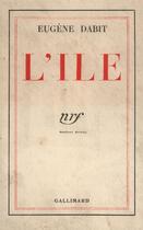 Couverture du livre « L'ile » de Eugene Dabit aux éditions Gallimard