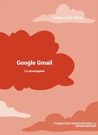 Couverture du livre « Google gmail - la messagerie » de Rémy Lentzner aux éditions Remylent