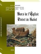 Couverture du livre « Hors de l'église point de salut » de Edouard Hugoni aux éditions Saint-remi