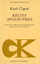 Couverture du livre « Recits apocryphes » de Karel Capek aux éditions L'age D'homme