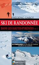 Couverture du livre « Ski de randonnée dans les Hautes-Pyrénées t.2 » de Frederic Cabot aux éditions Rando