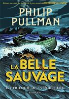 Couverture du livre « La trilogie de la poussière t.1 ; la belle sauvage » de Philip Pullman aux éditions Gallimard-jeunesse