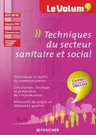 Couverture du livre « Le volum' ; techniques du secteur sanitaire et social ; BTS SP3S, licence générale, licence pro » de C Tran aux éditions Foucher