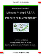 Couverture du livre « Mémento 4è degré REAA paroles de maître secret » de Pelle Le Croi Pierre aux éditions Numerilivre