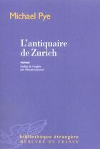 Couverture du livre « L'antiquaire de zurich » de Michael Pye aux éditions Mercure De France