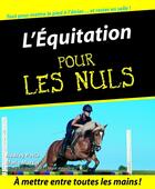 Couverture du livre « L'Equitation Pour les Nuls » de Audrey Pavia aux éditions First