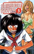 Couverture du livre « Shinjuku fever Tome 3 » de Mitsurou Kubo aux éditions Delcourt