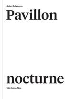 Couverture du livre « Pavillon nocturne ; Julien Dubuisson » de Thomas Golsenne et Joseph Mouton aux éditions Villa Arson