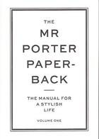 Couverture du livre « The mr porter paperback: the manual for a stylish life 1 » de Langmead Jeremy aux éditions Thames & Hudson