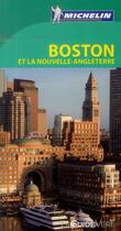 Couverture du livre « Le guide vert ; Boston et la Nouvelle Anglaterre » de Collectif Michelin aux éditions Michelin