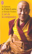 Couverture du livre « L'art de la compassion » de Dalai-Lama aux éditions J'ai Lu