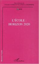 Couverture du livre « L'ÉCOLE HORIZON 2020 » de  aux éditions Editions L'harmattan