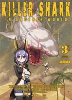 Couverture du livre « Killer shark in another world Tome 3 » de Kuboken aux éditions Meian
